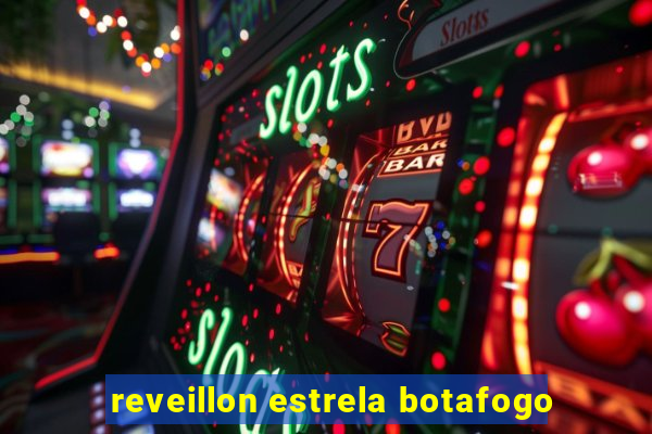 reveillon estrela botafogo